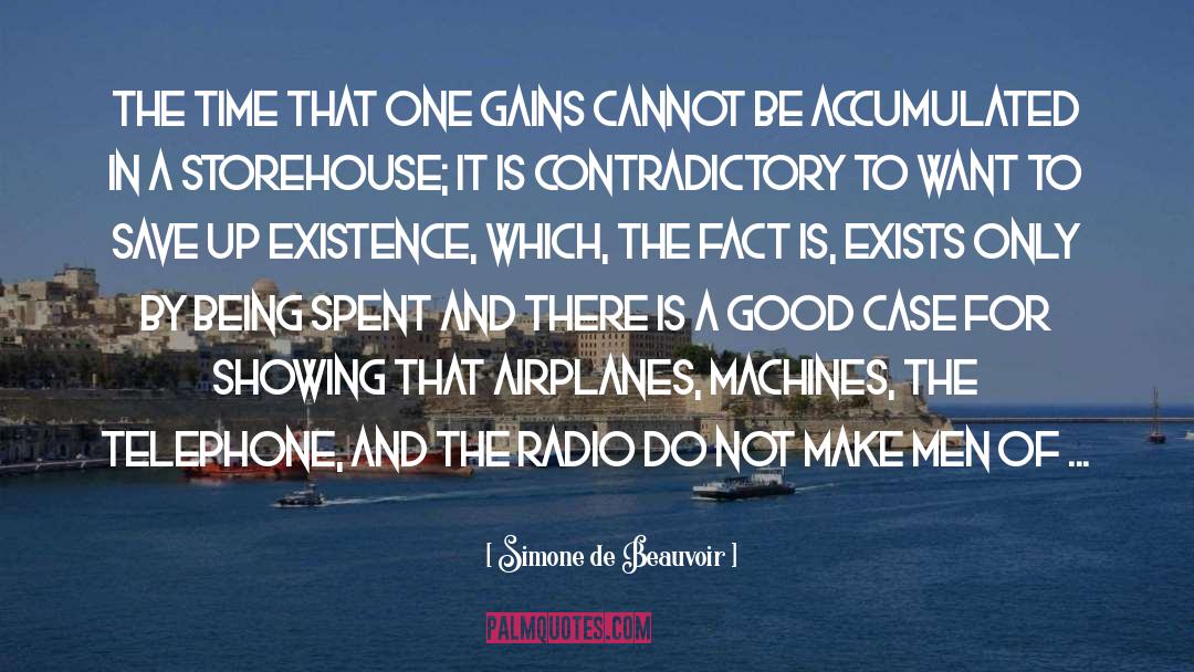 Simone De Beauvoir Quotes: The time that one gains