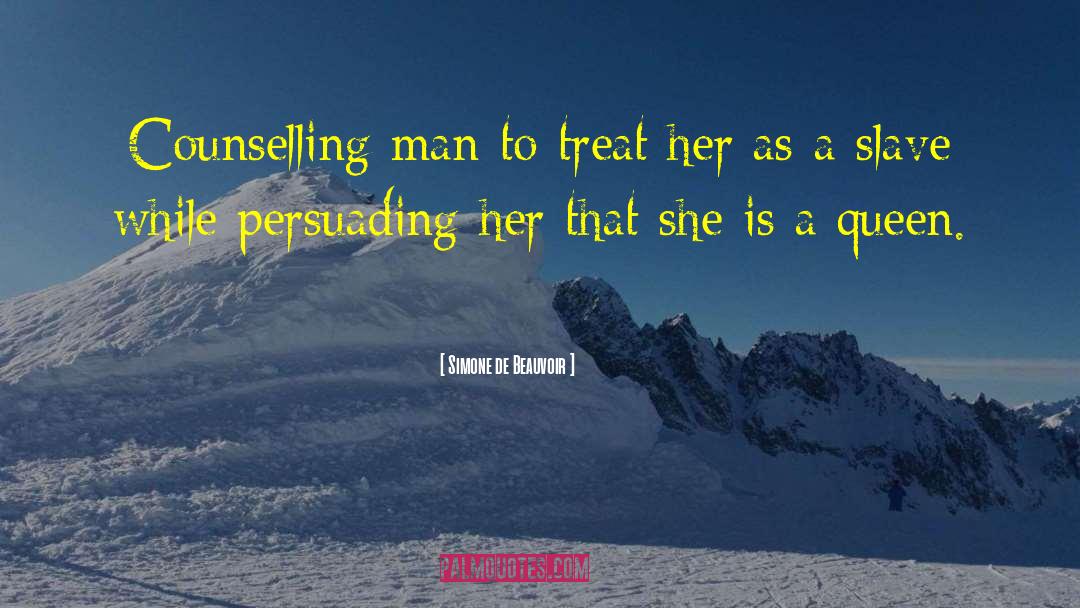 Simone De Beauvoir Quotes: Counselling man to treat her
