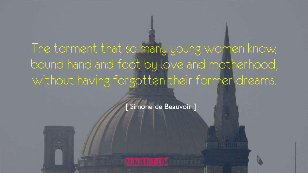 Simone De Beauvoir Quotes: The torment that so many