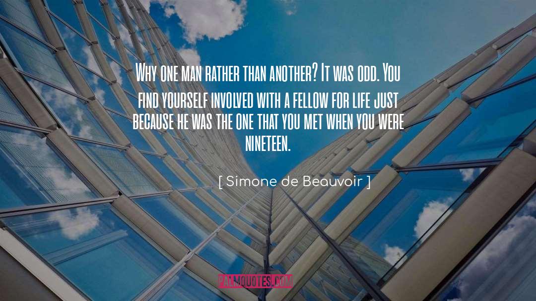 Simone De Beauvoir Quotes: Why one man rather than