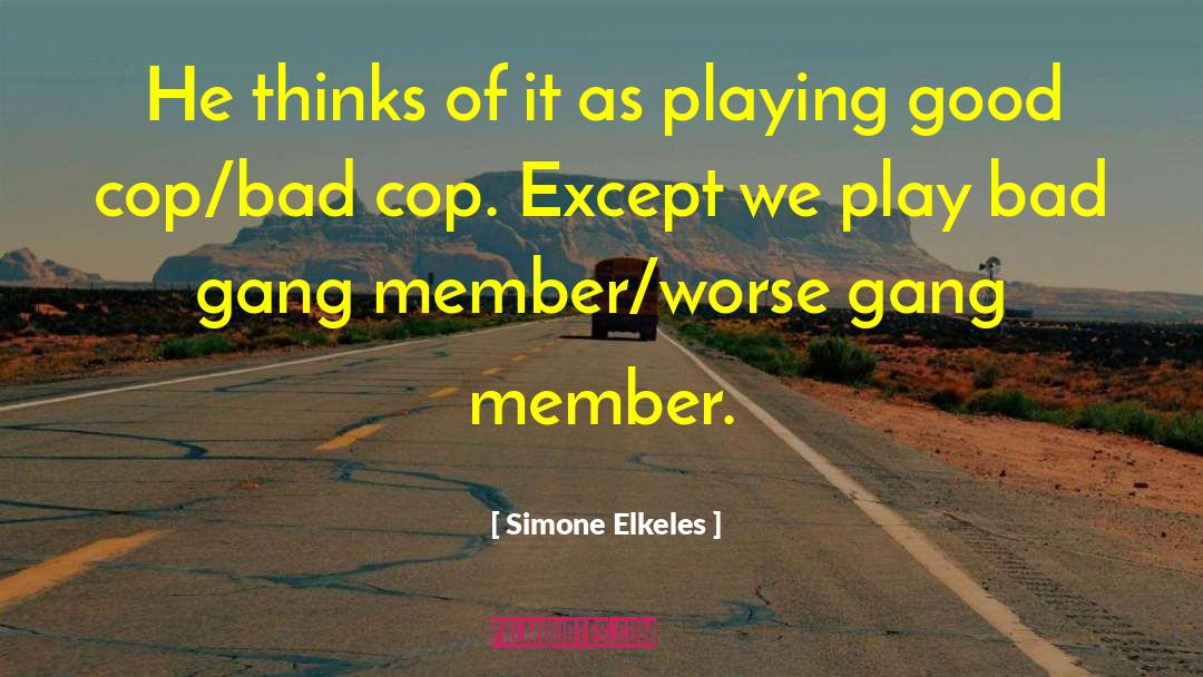 Simone Elkeles Quotes: He thinks of it as