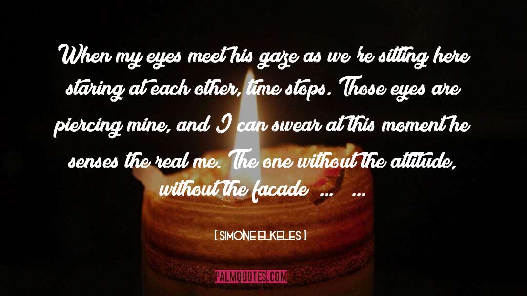 Simone Elkeles Quotes: When my eyes meet his
