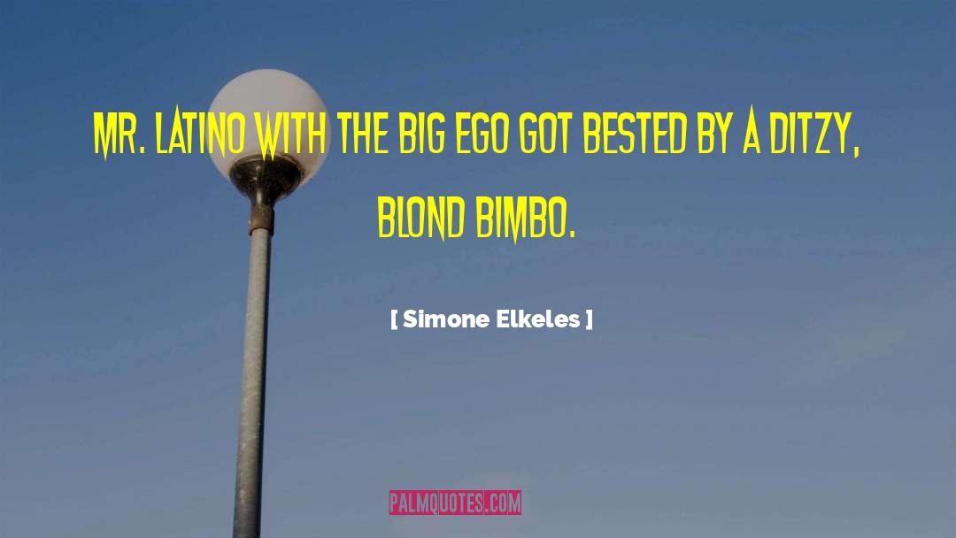 Simone Elkeles Quotes: Mr. Latino with the big
