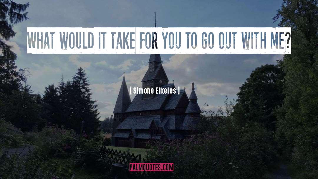 Simone Elkeles Quotes: What would it take for