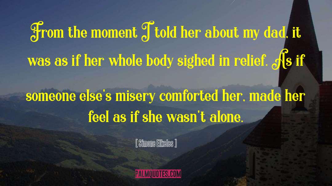 Simone Elkeles Quotes: From the moment I told
