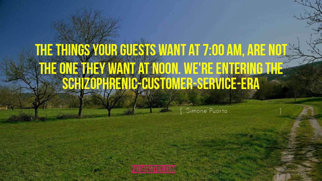 Simone Puorto Quotes: The things your guests want
