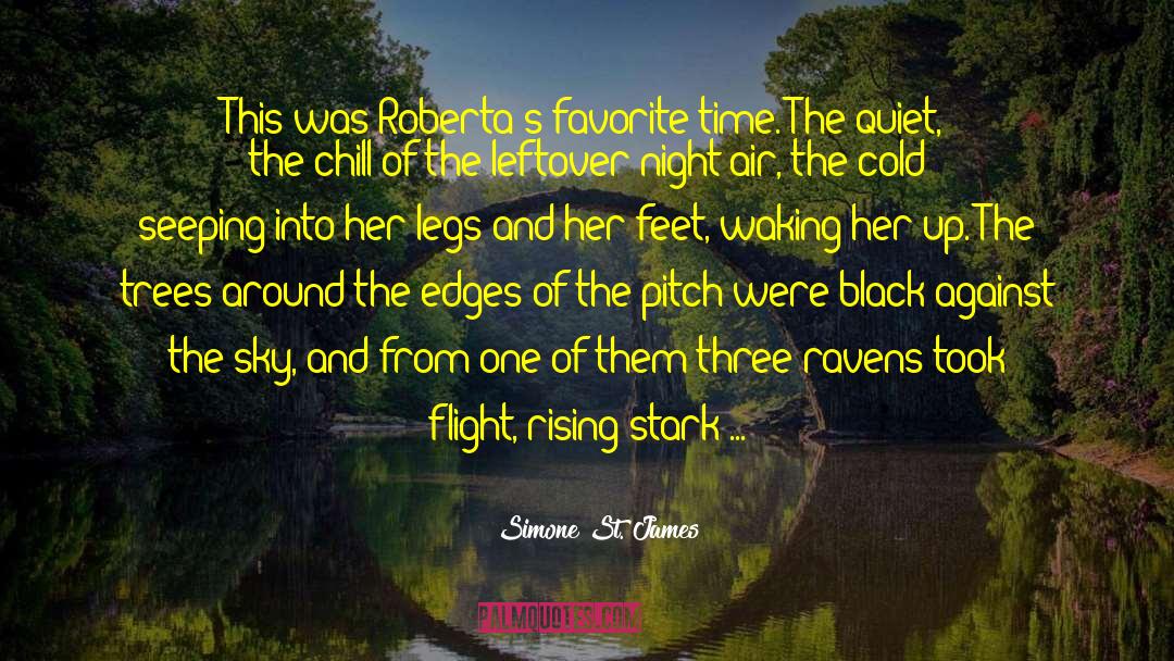 Simone St. James Quotes: This was Roberta's favorite time.