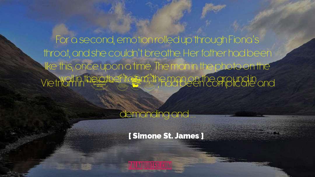 Simone St. James Quotes: For a second, emotion rolled