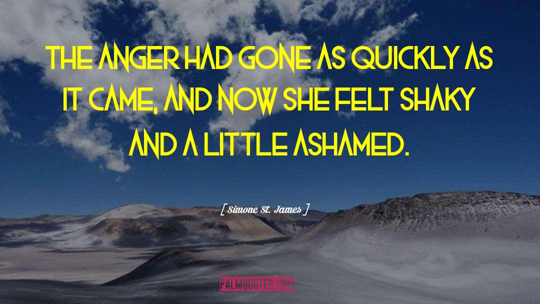 Simone St. James Quotes: The anger had gone as