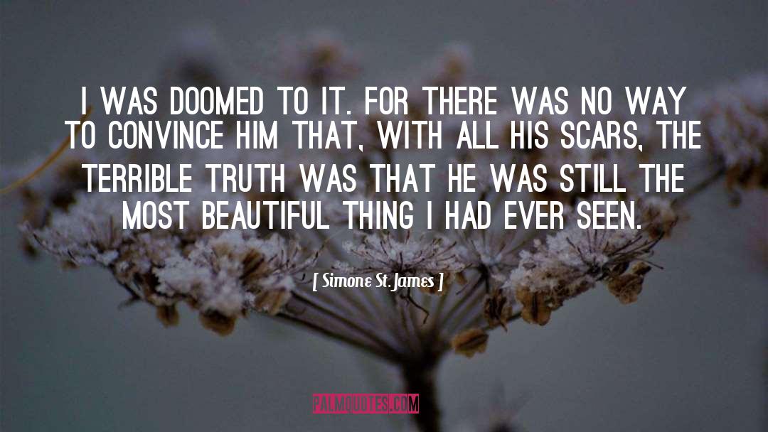 Simone St. James Quotes: I was doomed to it.