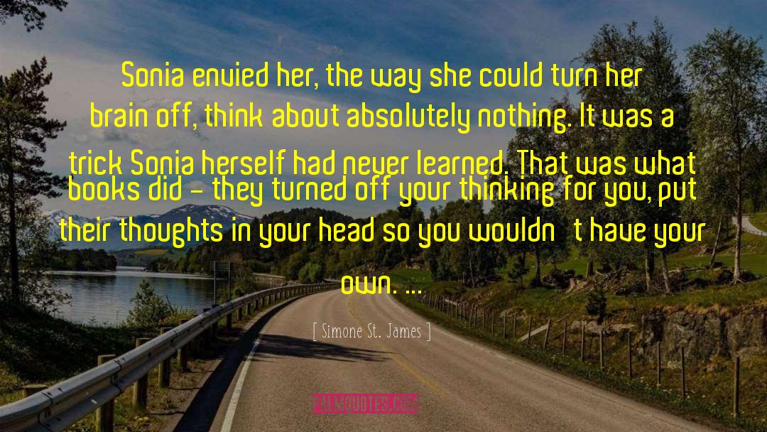 Simone St. James Quotes: Sonia envied her, the way