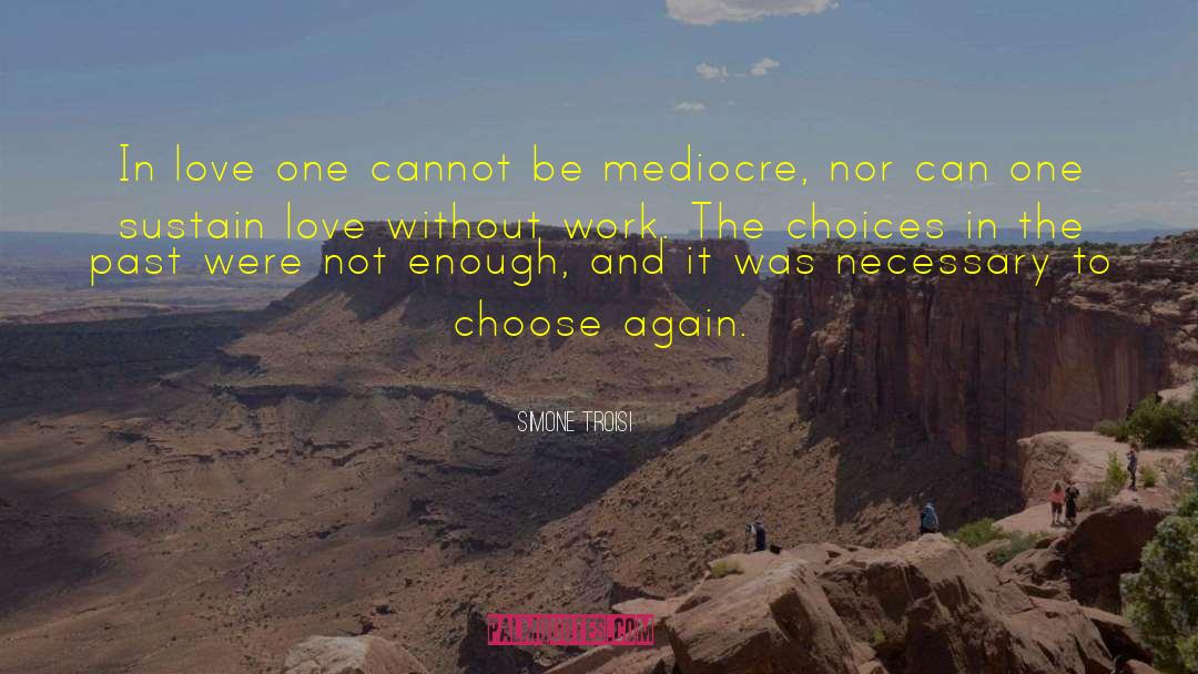 Simone Troisi Quotes: In love one cannot be