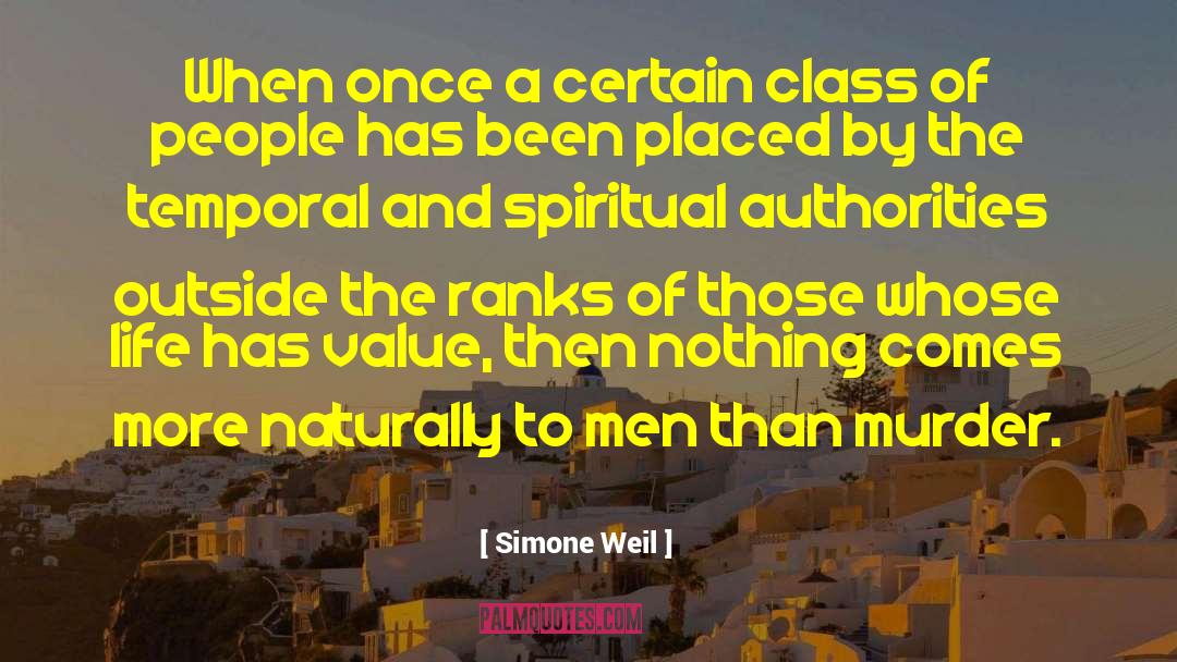 Simone Weil Quotes: When once a certain class