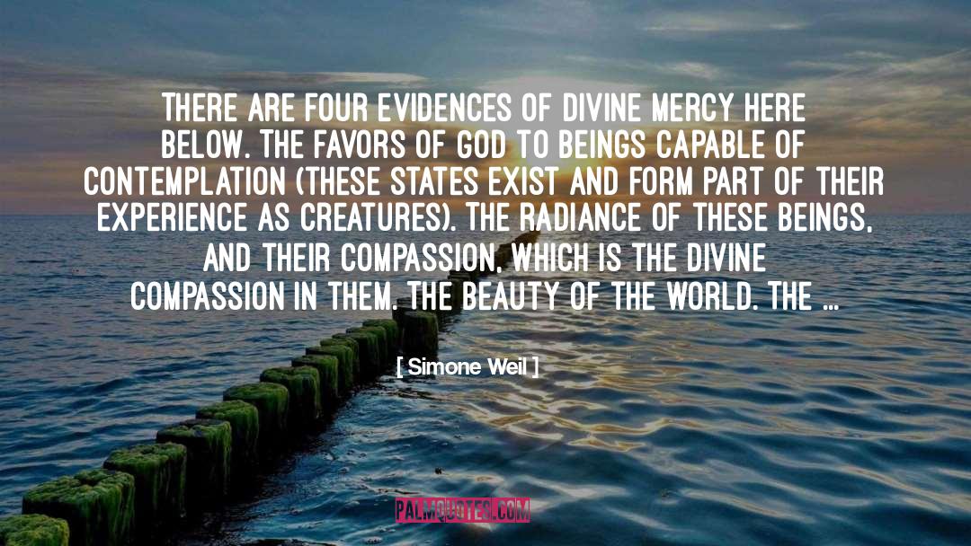 Simone Weil Quotes: There are four evidences of