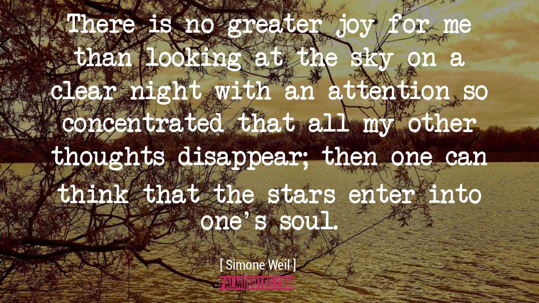 Simone Weil Quotes: There is no greater joy
