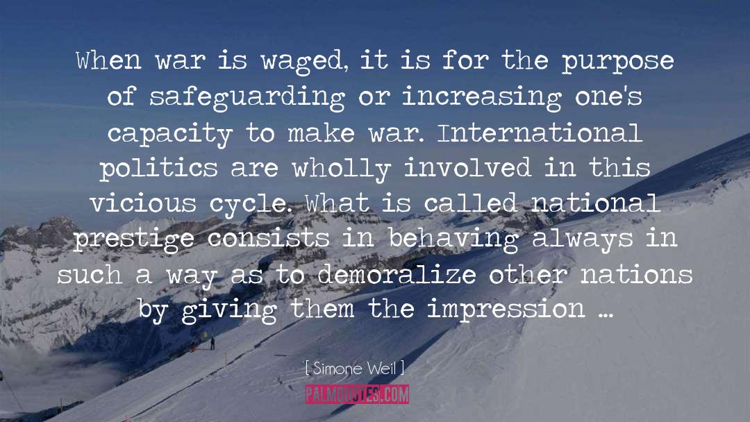 Simone Weil Quotes: When war is waged, it