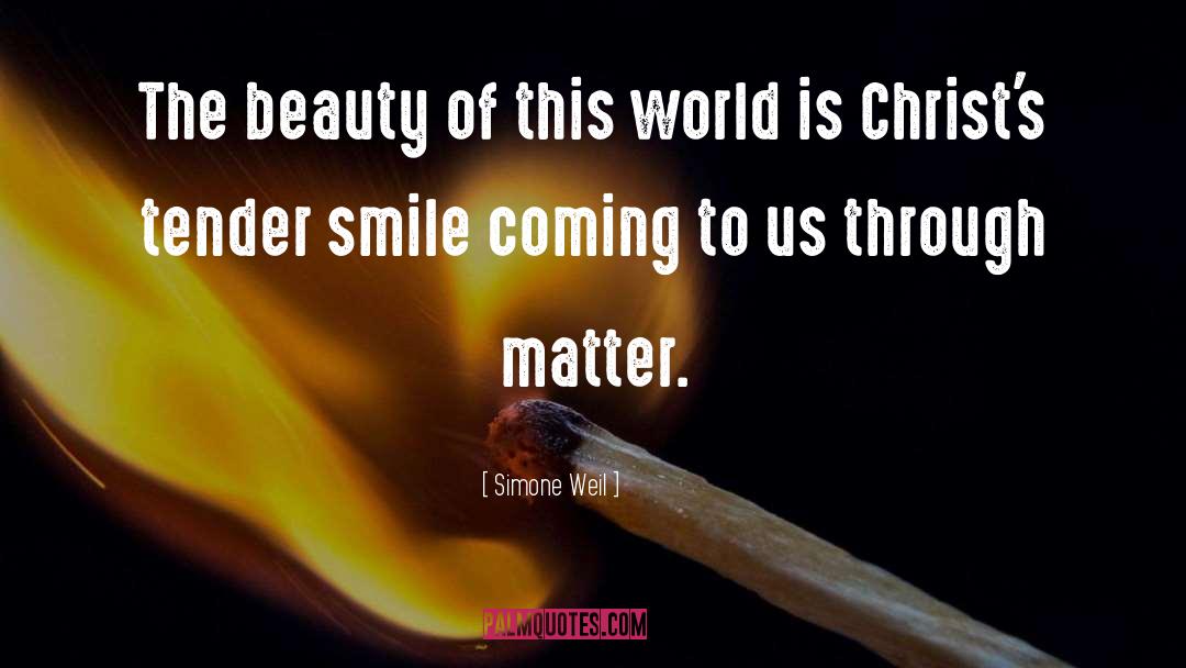 Simone Weil Quotes: The beauty of this world