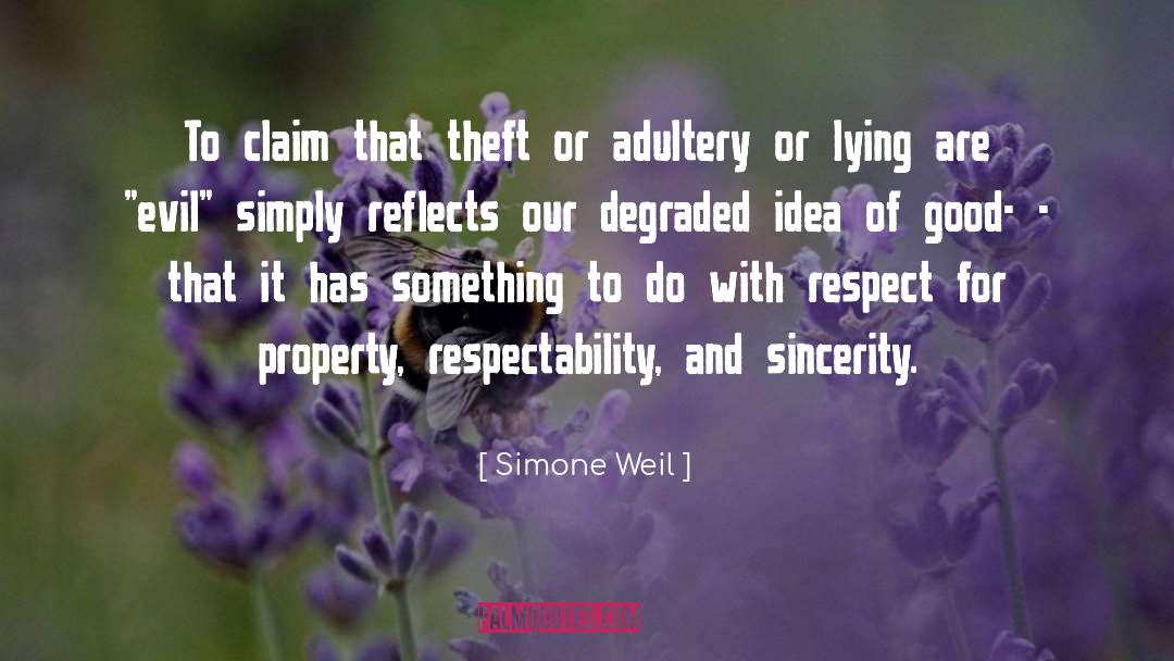 Simone Weil Quotes: To claim that theft or