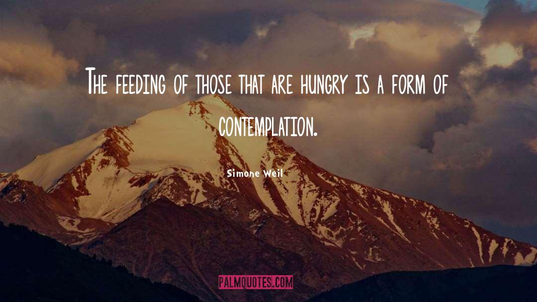 Simone Weil Quotes: The feeding of those that