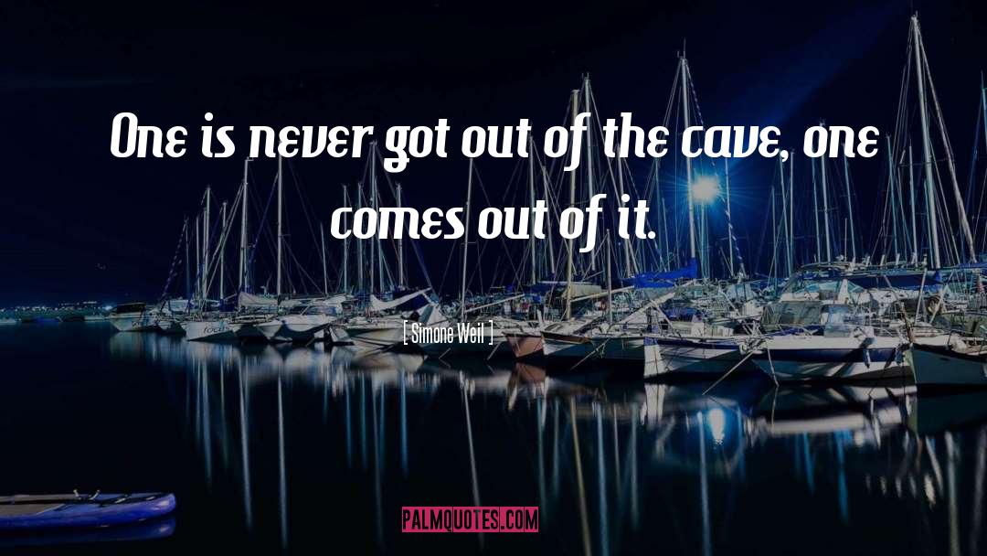 Simone Weil Quotes: One is never got out