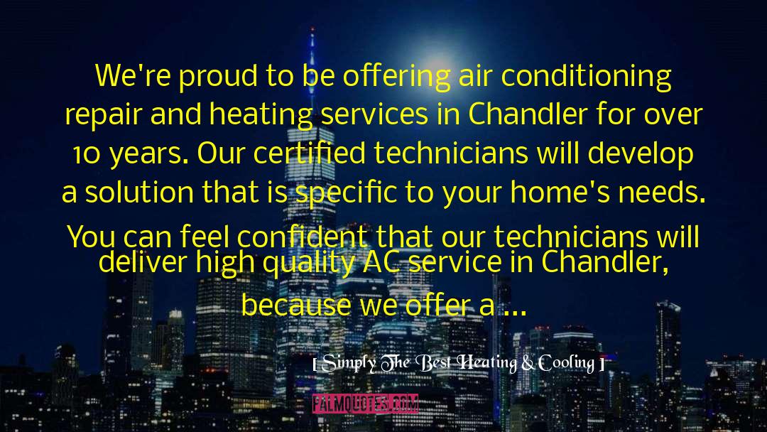 Simply The Best Heating & Cooling Quotes: We're proud to be offering