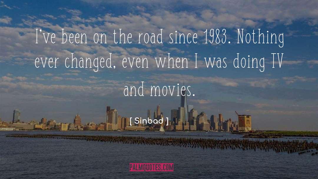 Sinbad Quotes: I've been on the road