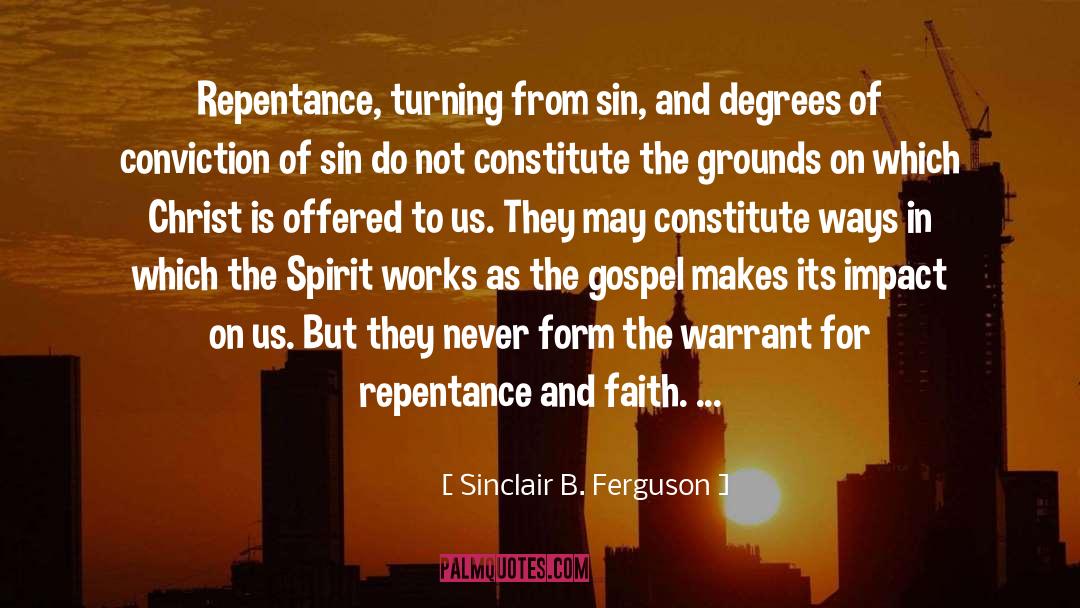 Sinclair B. Ferguson Quotes: Repentance, turning from sin, and