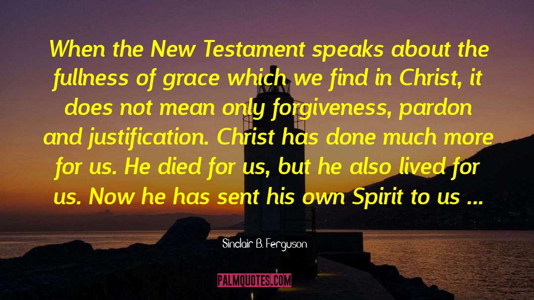 Sinclair B. Ferguson Quotes: When the New Testament speaks