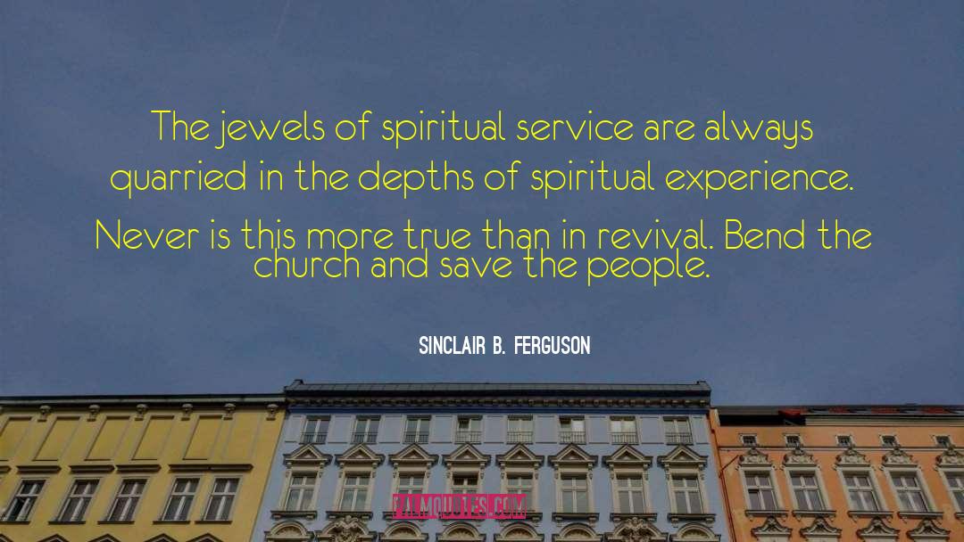 Sinclair B. Ferguson Quotes: The jewels of spiritual service