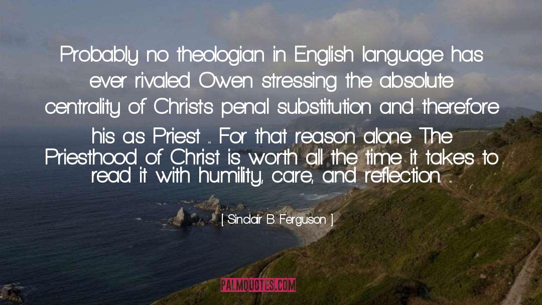 Sinclair B. Ferguson Quotes: Probably no theologian in English