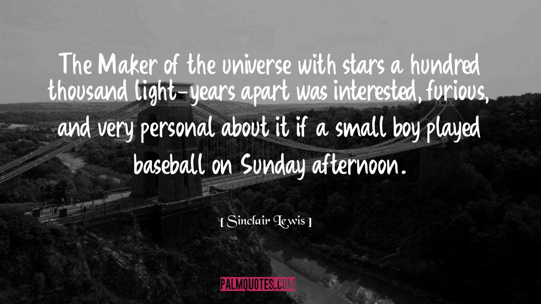 Sinclair Lewis Quotes: The Maker of the universe