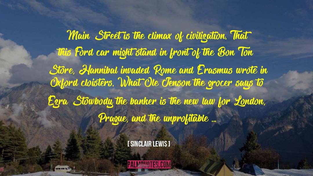 Sinclair Lewis Quotes: Main Street is the climax