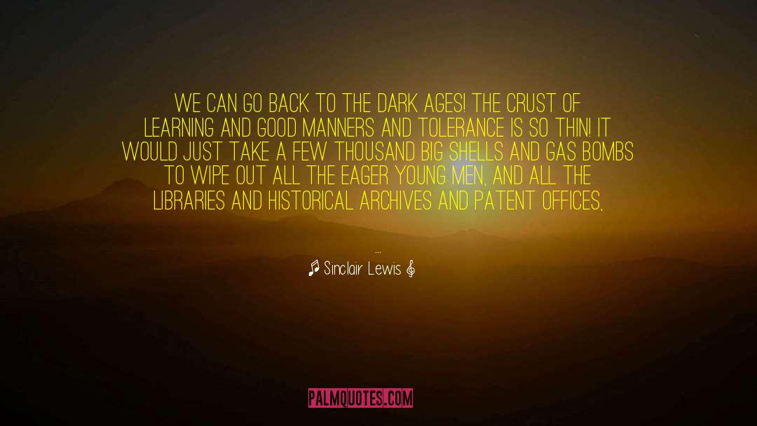 Sinclair Lewis Quotes: We can go back to