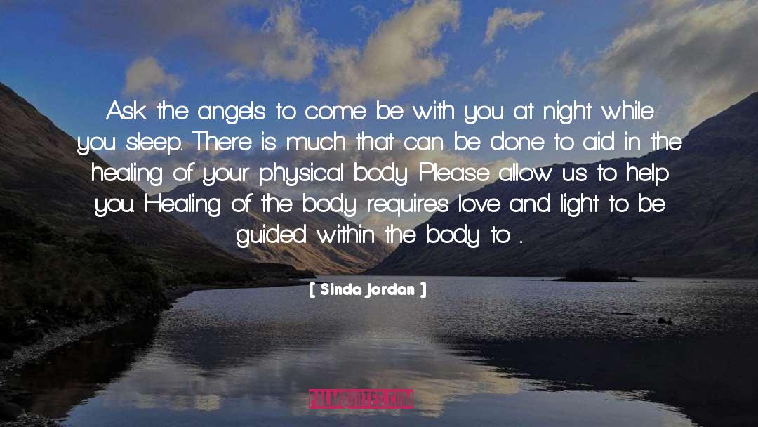 Sinda Jordan Quotes: Ask the angels to come