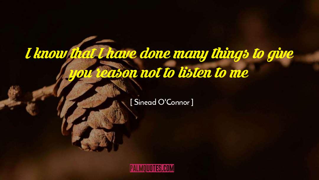 Sinead O'Connor Quotes: I know that I have