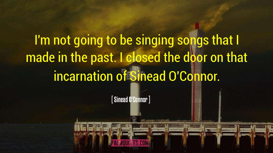 Sinead O'Connor Quotes: I'm not going to be