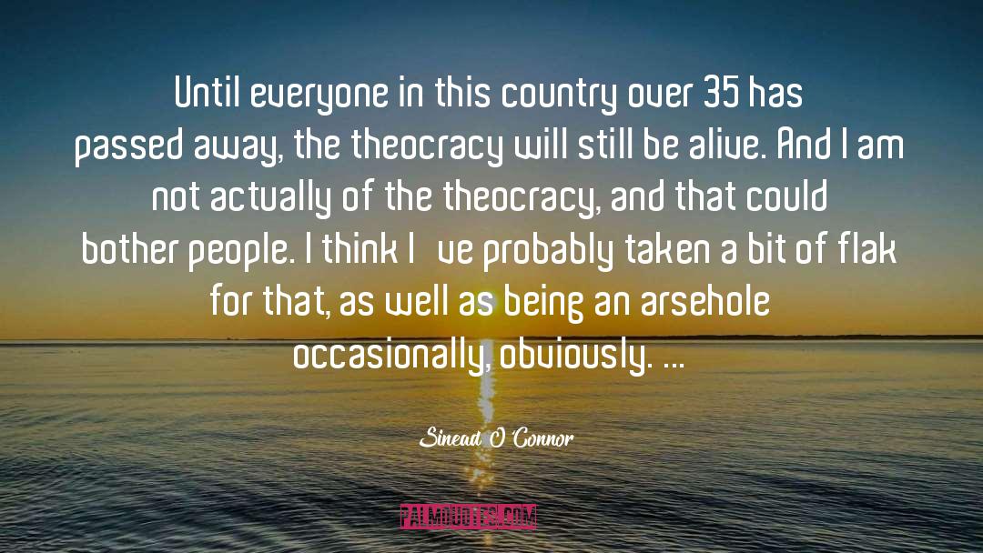 Sinead O'Connor Quotes: Until everyone in this country