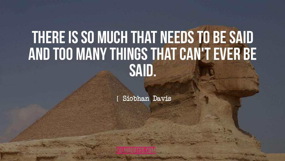 Siobhan Davis Quotes: There is so much that