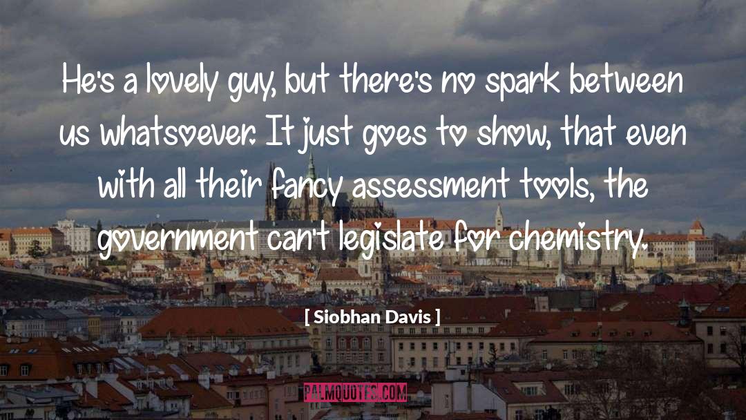 Siobhan Davis Quotes: He's a lovely guy, but