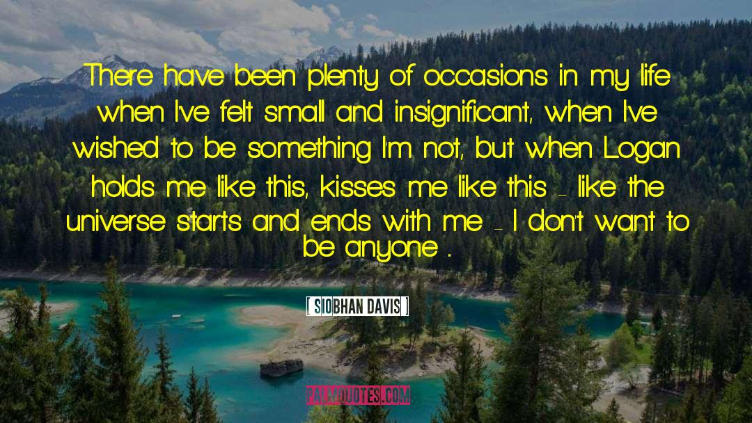 Siobhan Davis Quotes: There have been plenty of