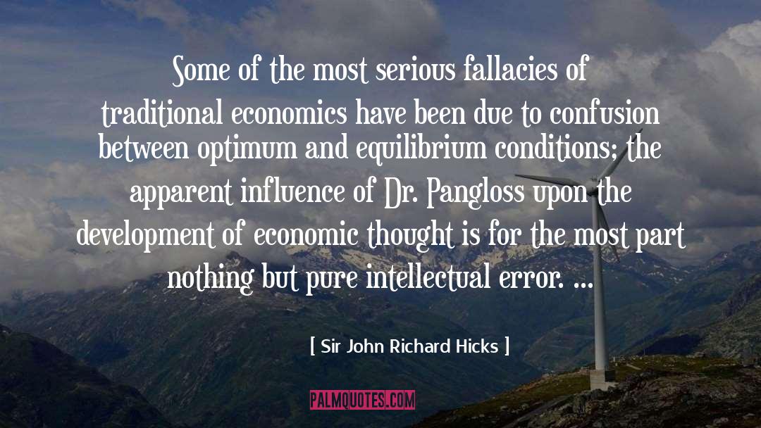 Sir John Richard Hicks Quotes: Some of the most serious