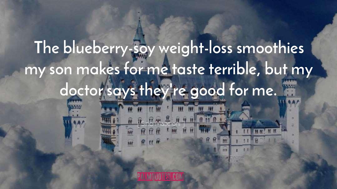 Sirio Maccioni Quotes: The blueberry-soy weight-loss smoothies my