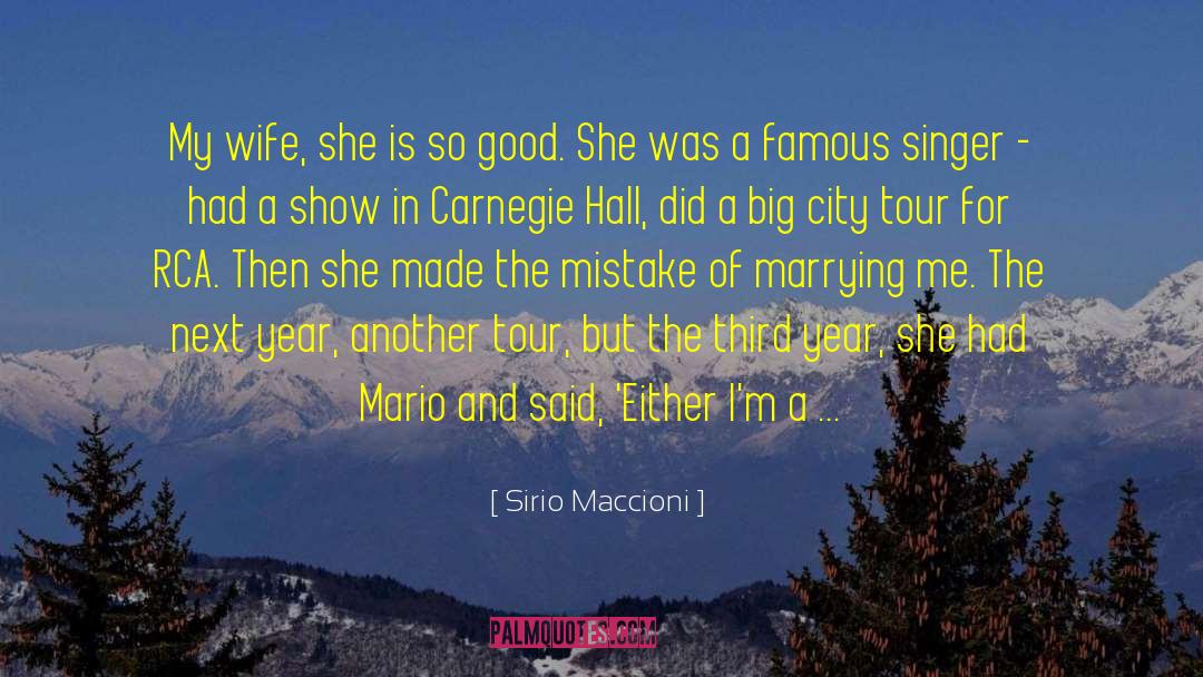 Sirio Maccioni Quotes: My wife, she is so