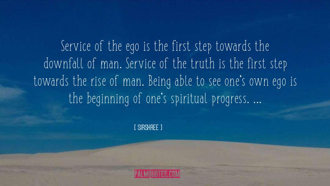 Sirshree Quotes: Service of the ego is