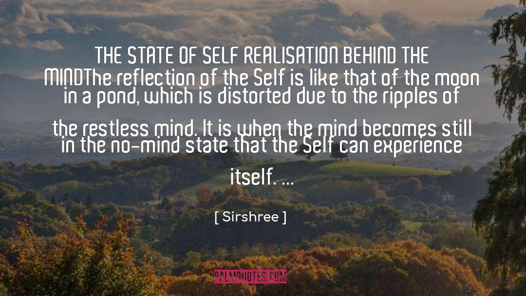 Sirshree Quotes: THE STATE OF SELF REALISATION