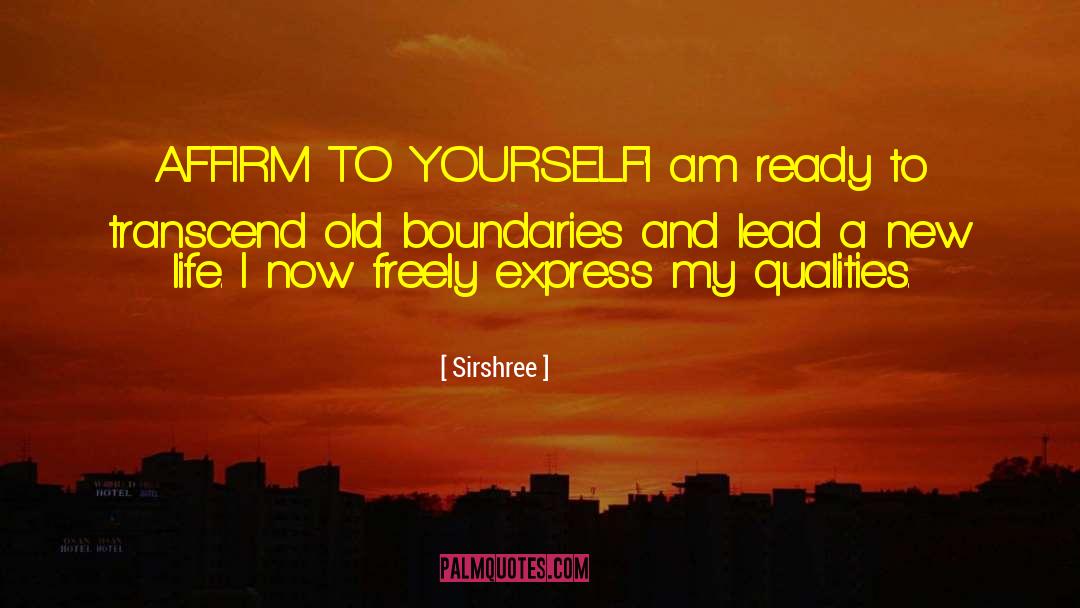 Sirshree Quotes: AFFIRM TO YOURSELF<br />'I am