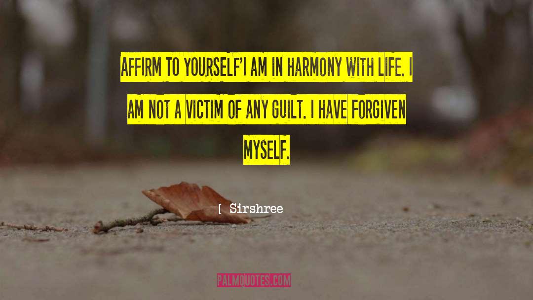 Sirshree Quotes: AFFIRM TO YOURSELF<br />'I am