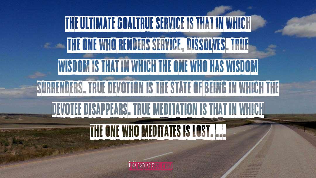 Sirshree Quotes: THE ULTIMATE GOAL<br />True service