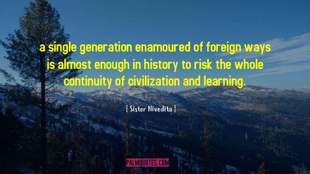 Sister Nivedita Quotes: a single generation enamoured of