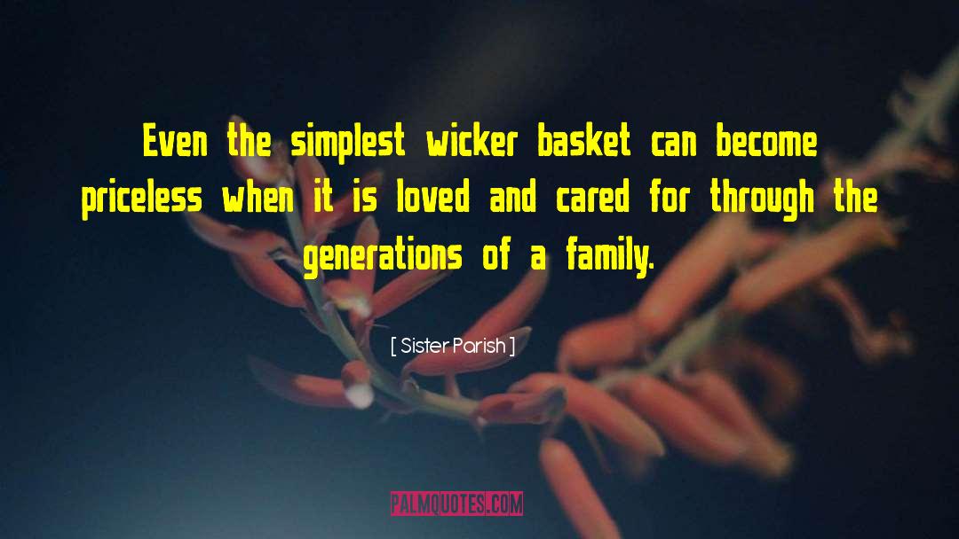 Sister Parish Quotes: Even the simplest wicker basket